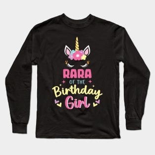 Rara of The Birthday Girls Family Unicorn Lover B-day Gift For Girls Women Kids Long Sleeve T-Shirt